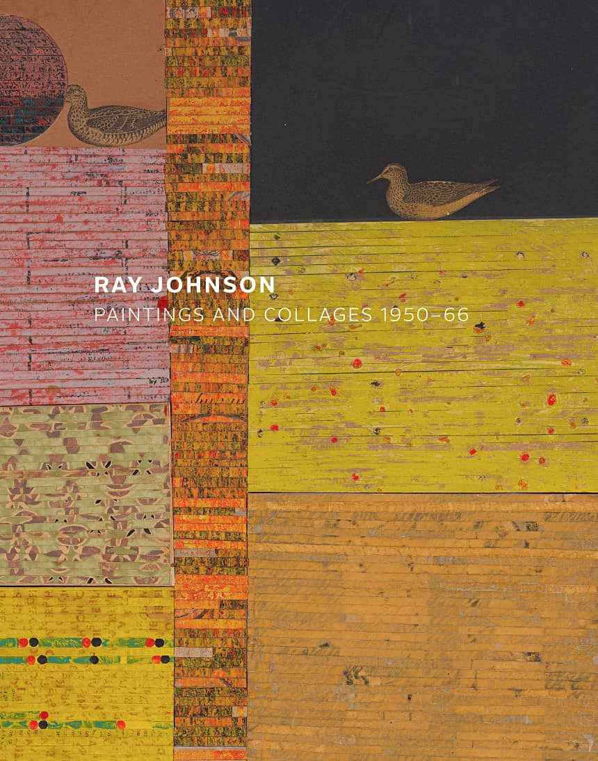 Ray Johnson, Paintings and Collages 1950–66. Published by Craig Starr Gallery, 2024
