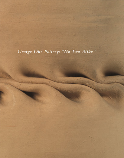 George Ohr Pottery: “No Two Alike” exhibition catalogue, Craig F. Starr Gallery, 2015