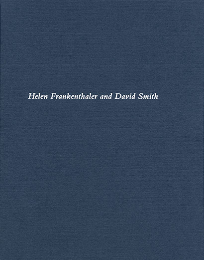 Helen Frankenthaler and David Smith exhibition catalogue, Craig F. Starr Gallery, 2014