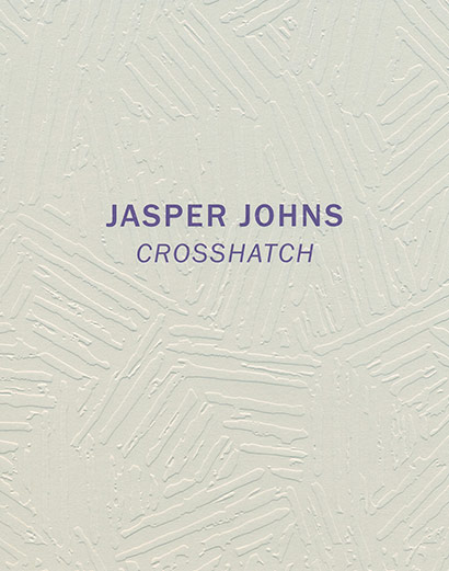 Jasper Johns Crosshatch exhibition catalogue, Craig F. Starr Gallery, 2019