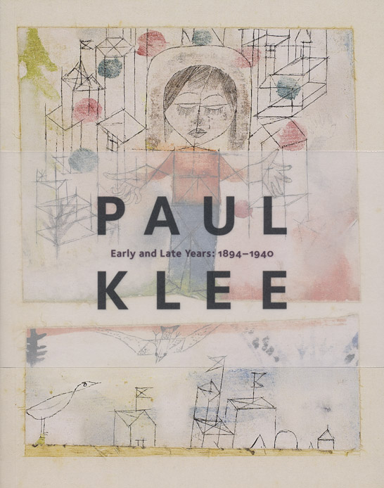 Paul Klee Early and Late Years: 1894–1940 book